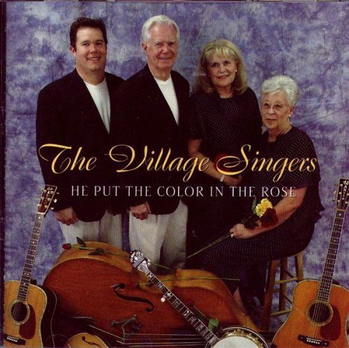 Cover for Village Singers · He Put the Color in the Rose (CD) (2010)