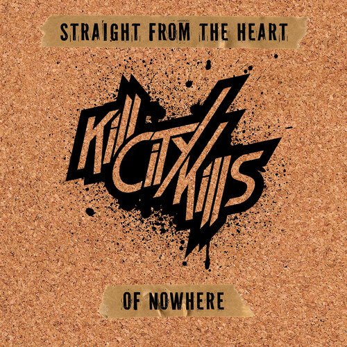 Straight from the Heart of Nowhere - Kill City Kills - Música - SLIPTRICK - 0760137330929 - 13 de março de 2020