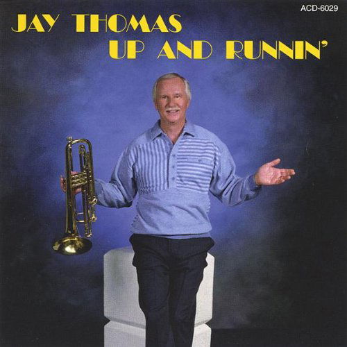 Cover for Jay Thomas · Up &amp; Runnin (CD) (2004)