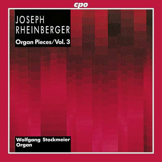 Cover for J. Rheinberger · Organ Pieces Vol.3 (CD) (1998)