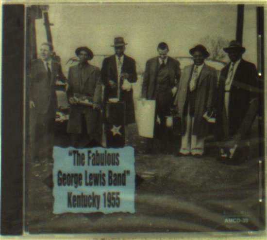 Cover for George Lewis · Fabulous George Lewis Band Kentucky 1955 (CD) (2002)