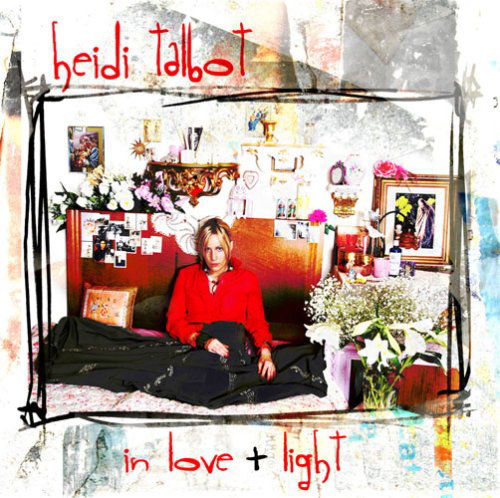 In Love + Light - Talbot Heidi - Music - Compass Records - 0766397446929 - May 1, 2016