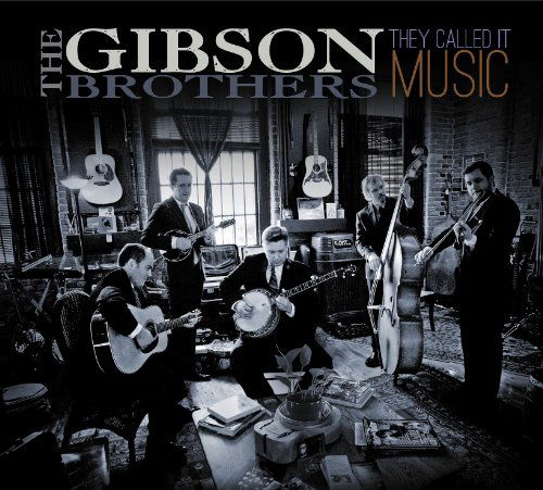 Cover for Gibson Brothers · They Called It Music (CD) (2013)