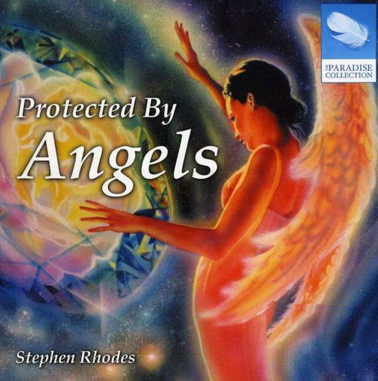 Cover for Stephen Rhodes · Protected by Angels (CD) (2009)