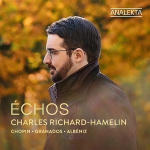 Cover for Charles Richard-Hamelin · Échos: Chopin, Granados &amp; Albéniz (CD) (2025)