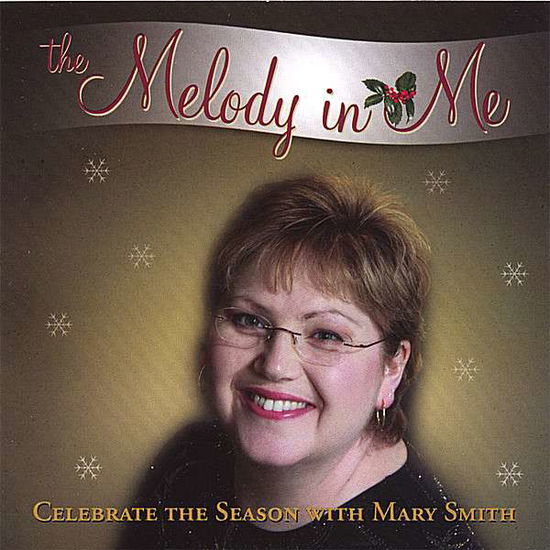 Cover for Mary Smith · Melody in Me-celebrate the Season with Mary Smith (CD) (2006)