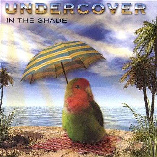 Cover for Undercover · In the Shade (CD) (2003)