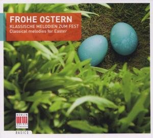 Frohe Ostern:Classical Easter Melodies - V/A - Musiikki - BERLIN CLASSICS - 0782124493929 - tiistai 9. toukokuuta 2017