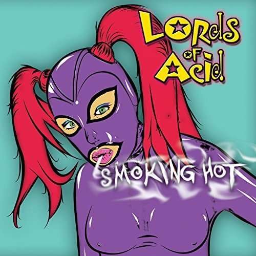 Cover for Lords Of Acid · Smoking Hot (CD) (2016)