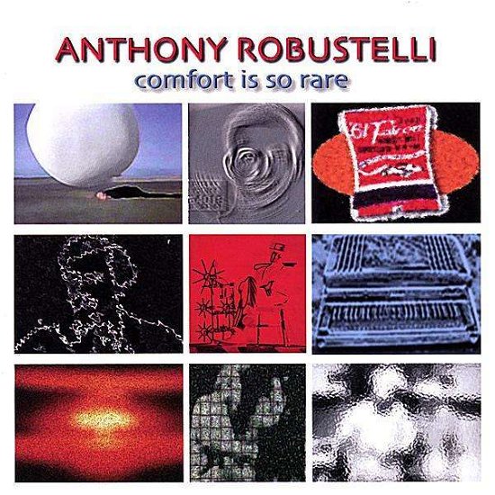 Cover for Anthony Robustelli · Comfort is So Rare (CD) (2001)