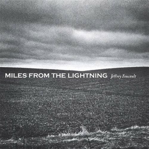 Cover for Jeffrey Foucault · Miles From The Lightning (CD) (2022)