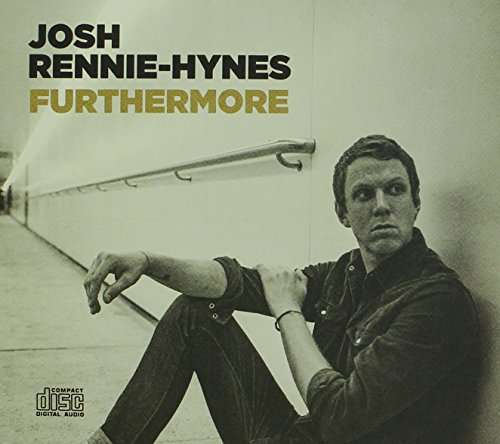 Cover for Josh Rennie-hynes · Furthermore (CD) (2016)