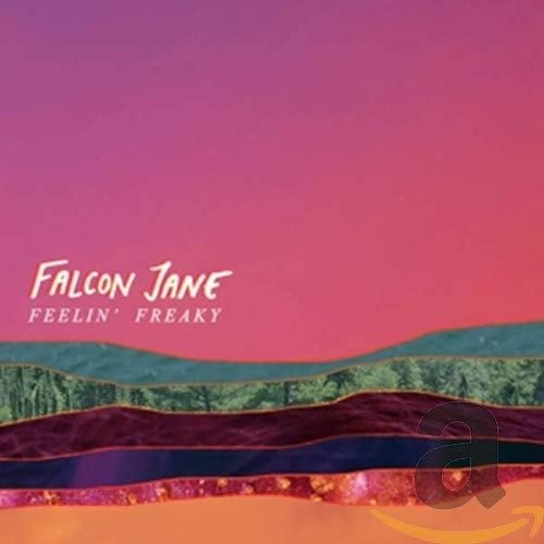 Cover for Falcon Jane · Feelin' Freaky (CD) (2018)