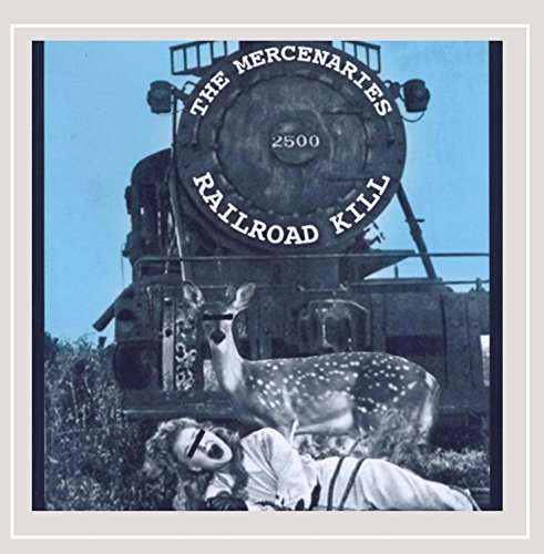 Cover for Mercenaries · Railroad Kill (CD) (2015)