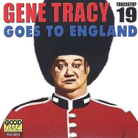 Goes to England - Gene Tracy - Musik - Truck Stop/Select-O-Hits - 0792014001929 - 2013
