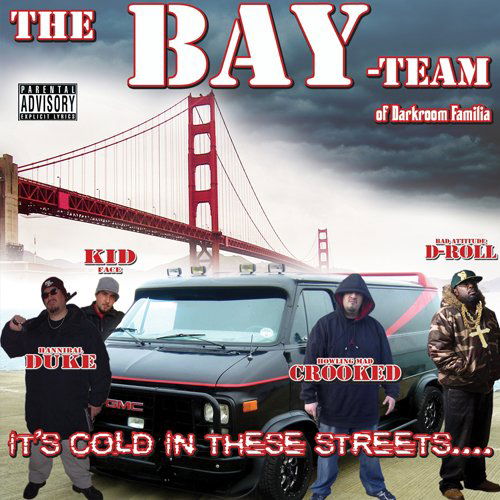 Cover for Bay Team of Darkroom Familia · It's Cold in These Streets (CD) (2009)