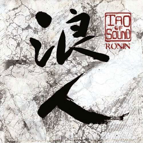 Ronin - Tao Of Sound - Música - DOMO RECORDS - 0794017318929 - 9 de marzo de 2015