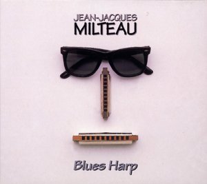 Blues Harp - Jean-jaques Milteau - Musiikki - LE CHANT DU MONDE - 0794881502929 - tiistai 11. tammikuuta 2000