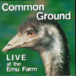 Cover for Common Ground · Live at the Emu Farm (CD) (2014)