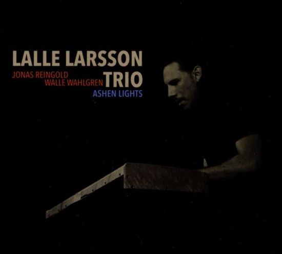 Ashen Lights - Lalle Larsson Trio - Musik - Reingold Records - 0798190040929 - 23. november 2018