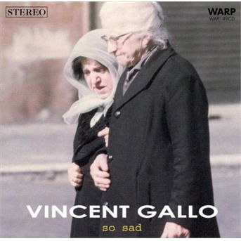 So Sad - Vincent Gallo - Muzyka - ROCK - 0801061914929 - 9 grudnia 2001