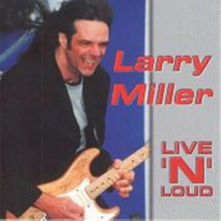 Cover for Larry Miller · Live N Loud (CD) (2008)