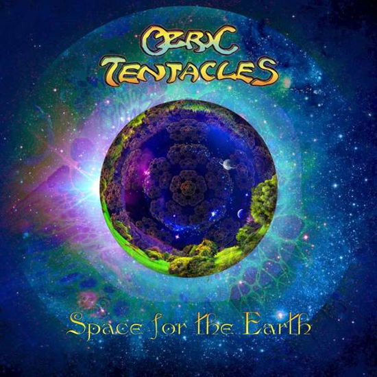 Cover for Ozric Tentacles · Space for the Earth (The Tour That Didn't Happen) (CD) [The Tour That Didnt Happen edition] (2021)