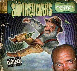 Motherfuckerrs Be Trippin´ - Supersuckers - Musiikki - LUNASOUND - 0803341140929 - maanantai 2. kesäkuuta 2003