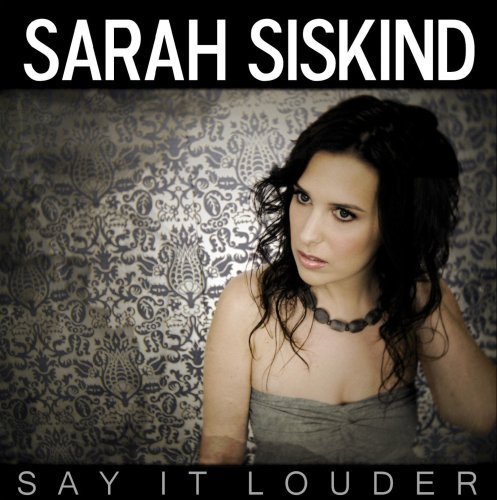 Cover for Sarah Siskind · Say It Louder (CD) [Digipak] (2010)