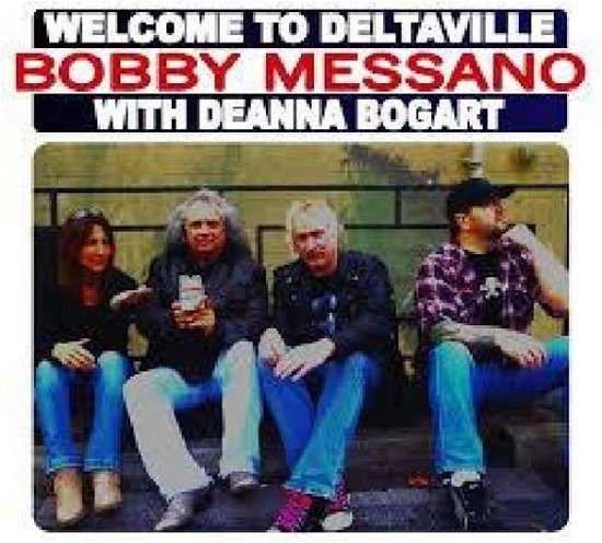 Cover for Bobby Messano · Welcome To Deltaville (CD) (2015)