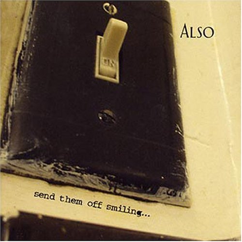 Cover for Also · Send Them off Smiling (CD) (2004)