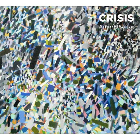 Crisis - Amir Elsaffar - Musique - PI - 0808713005929 - 7 janvier 2016