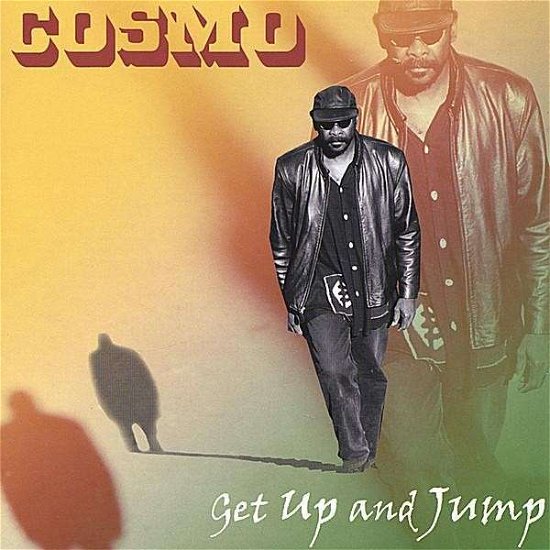 Get Up & Jump - Cosmo - Musik - Ernie B'S Reggae - 0821681028929 - 11. februar 2006