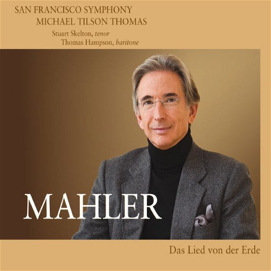 Lied Von Der Erde SFS Media Klassisk - Tilson Thomas / San Francisco Symphony - Musik - DAN - 0821936001929 - 1. december 2008