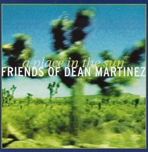 Cover for Friends of Dean Martinez · Place in the Sun (CD) (2004)