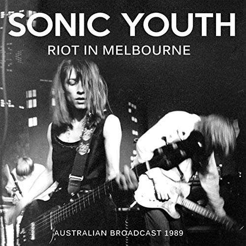 Riot in Melbourne - Sonic Youth - Musik - SONIC BOOM - 0823564699929 - 9. juni 2017