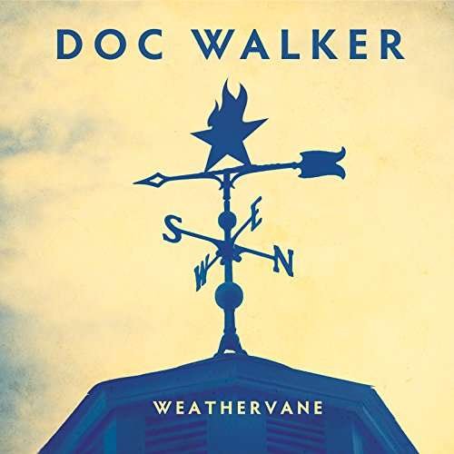 Weathervane - Doc Walker - Musiikki - COUNTRY - 0823674729929 - perjantai 31. maaliskuuta 2017