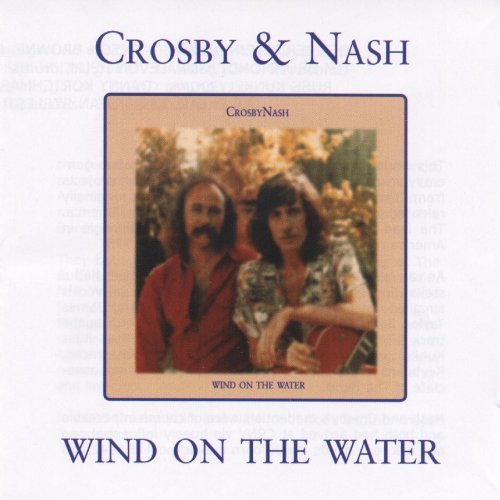 Crosby & Nash · Wind On The Water (CD) (2011)