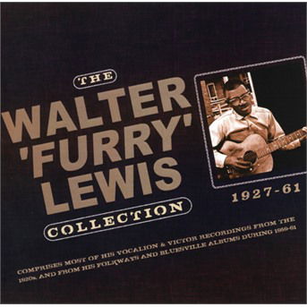 The Walter Furry Lewis Collection 1927-61 - Walter Furry Lewis - Música - ACROBAT - 0824046323929 - 9 de março de 2018