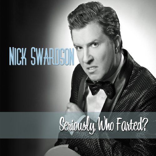 Seriously, Who Farted? - Nick Swardson - Musikk - COMEDY - 0824363008929 - 14. februar 2022