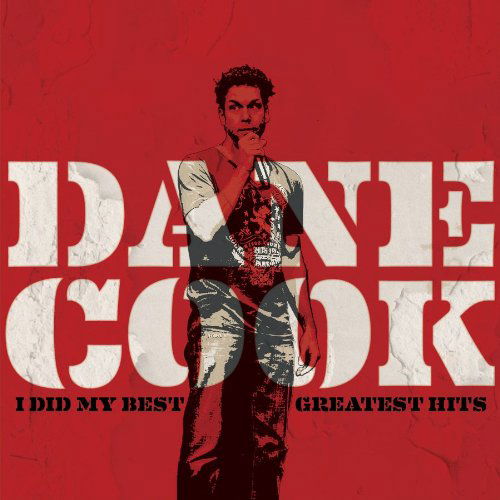 I Did My Best - Greatest Hits - Dane Cook - Musiikki - COMEDY - 0824363011929 - maanantai 22. marraskuuta 2010