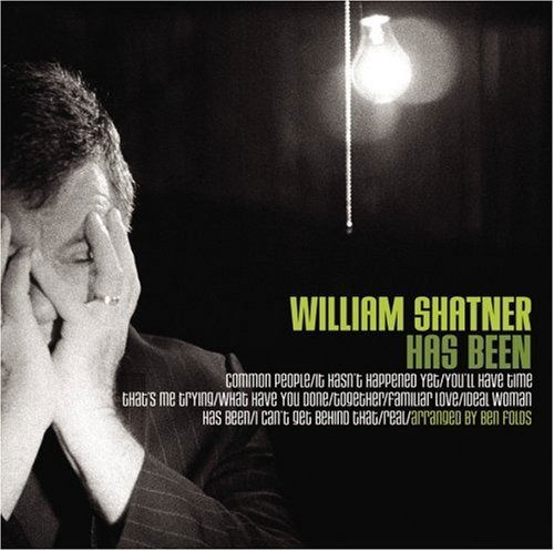 Has Been - William Shatner - Musik - ROCK - 0826663034929 - 5. Oktober 2004