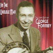 The Very Best Of - George Formby - Musiikki - REX - 0827565007929 - maanantai 16. lokakuuta 2006