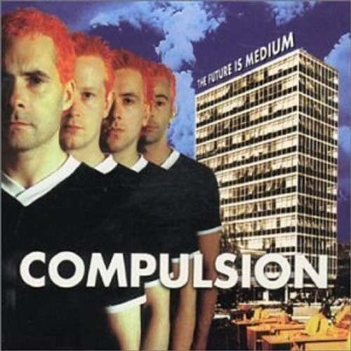 Cover for Compulsion · Future is Medium (CD) (2010)
