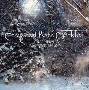 Cover for Markley,craig &amp; Kara · Once Upon a Winter Moon (CD) (2005)