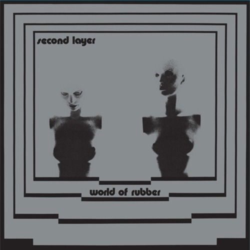 World Of Rubber - Second Layer - Musikk - 1972 - 0852545003929 - 27. oktober 2023