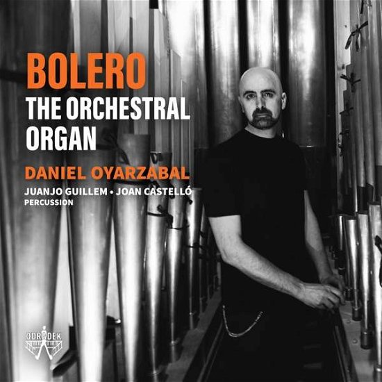 Cover for Oyarzabal / Guillem / Castelló · Bolero - The Orchestral Organ (CD) (2019)