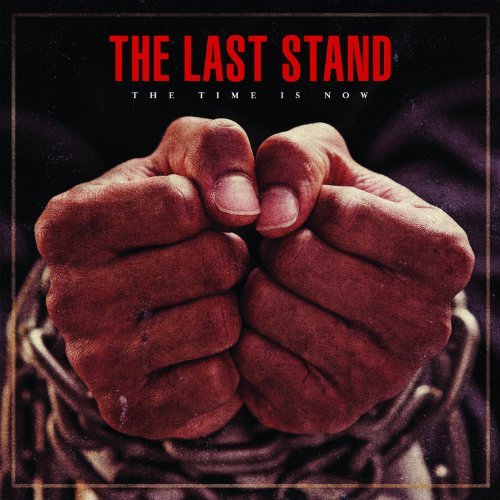 The Time is Now - The Last Stand - Musiikki - METAL - 0880270193929 - tiistai 22. tammikuuta 2013