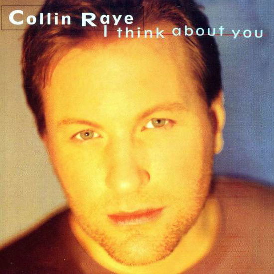 Cover for Collin Raye · I Think About You (CD) (2006)