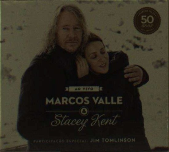 Cover for Marcos Valle · Ao Vivo Comemorando Os 50 Anos De Marcos Valle/ &amp; Stacey Kent (CD) (2013)